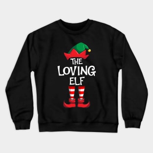 Loving Elf Matching Family Christmas Love Crewneck Sweatshirt